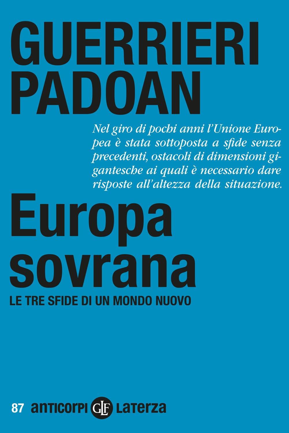 Europa sovrana. Le tre sfide di un mondo nuovo (Anticorpi)