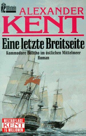 Eine letzte Breitseite. Kommodore Bolitho im östlichen Mittelmeer.