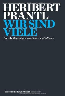 Wir sind viele: Eine Anklage gegen den Finanzkapitalismus