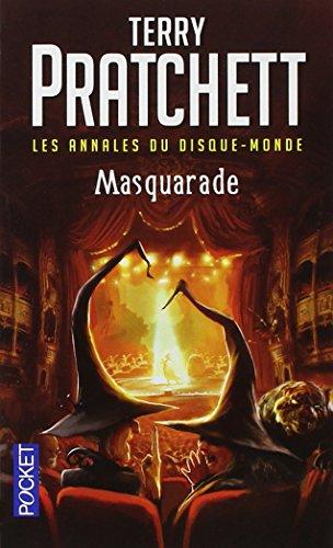 Les annales du Disque-monde. Vol. 18. Masquarade