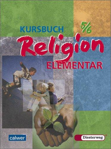 Kursbuch Religion Elementar: Schülerband 5 / 6