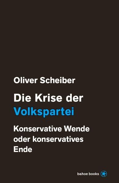 Die Krise der Volkspartei: Konservative Wende oder konservatives Ende