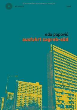 Ausfahrt Zagreb-Süd. Buch + CD