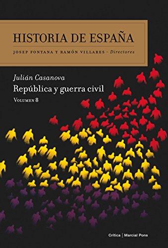 República y Guerra Civil 8: Volumen 8 (Historia de España)