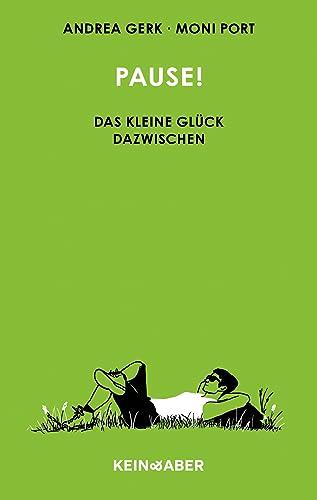 Pause!: Das kleine Glück dazwischen