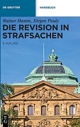 Die Revision in Strafsachen (De Gruyter Handbuch)