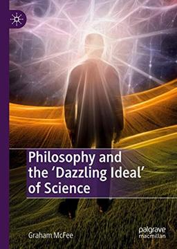 Philosophy and the 'Dazzling Ideal' of Science