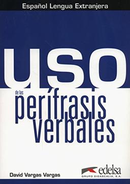 Uso de las perífrasis verbales - libro del alumno (Gramática - Jóvenes Y Adultos - Uso - Uso De Las Perífrasis Verbales)