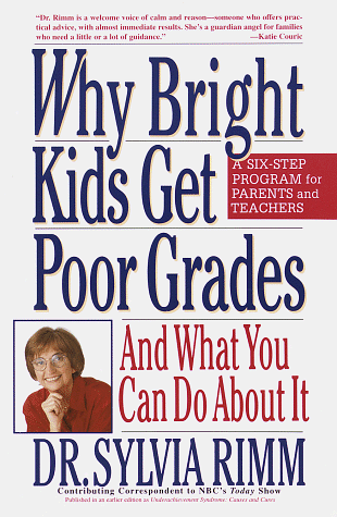 Why Bright Kids Get Poor Grades: And What You Can Do About It