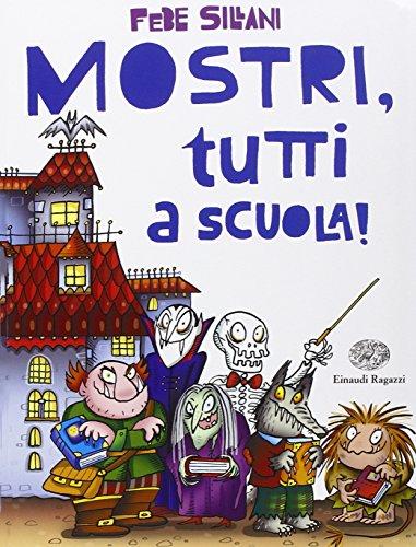 Mostri, tutti a scuola!