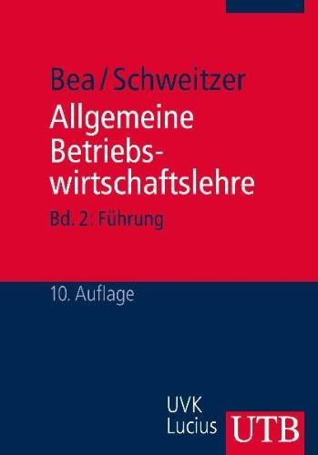 Allgemeine Betriebswirtschaftslehre Bd. 2: Führung