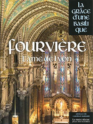 Fourvière : l'âme de Lyon