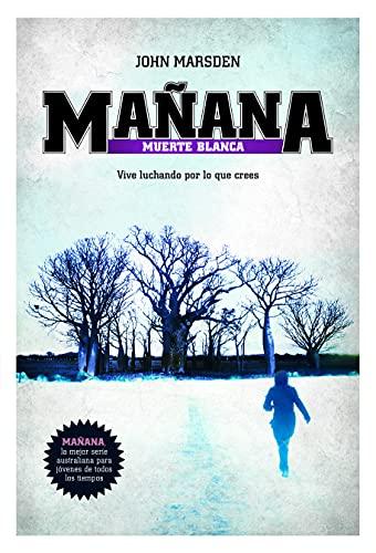 Mañana. Muerte blanca (Ficción Young Adult)