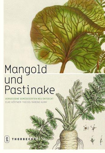 Mangold und Pastinake: Vergessene Gemüsesorten neu entdeckt