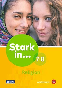 Stark in Religion 7/8 (Stark in Religion / Lern- und Arbeitshefte für den Religionsunterricht an Förderschulen)