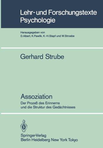 Assoziation: Der Prozeß des Erinnerns und die Struktur des Gedächtnisses (Lehr- und Forschungstexte Psychologie)