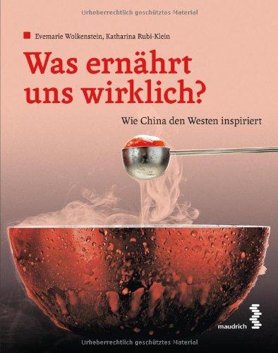 Was ernährt uns wirklich? Wie China den Westen inspiriert