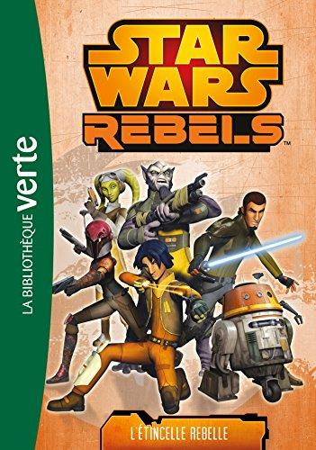 Star Wars rebels. Vol. 2. L'étincelle rebelle