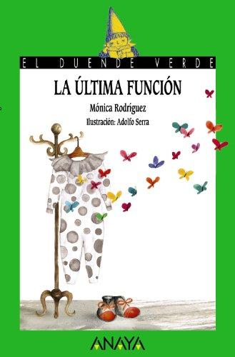 La última función (LITERATURA INFANTIL - El Duende Verde)