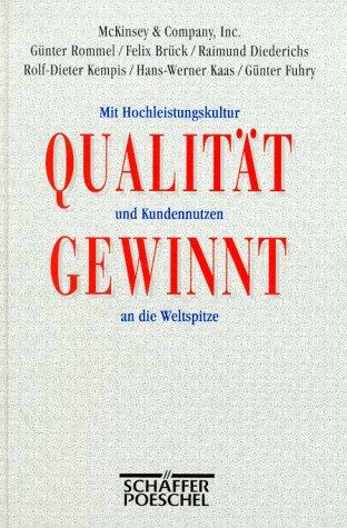 Qualität gewinnt. Mit Hochleistungskultur und Kundennutzen an die Weltspitze