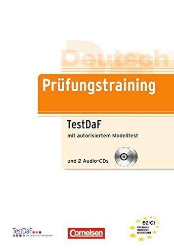 Prüfungstraining DaF: B2/C1 - TestDaF: Übungsbuch mit autorisiertem Modelltest und CDs