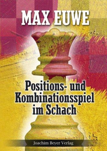 Positons- und Kombinationsspiel im Schach