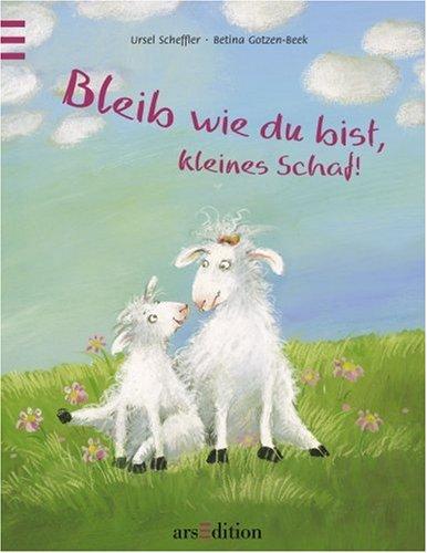 Bleib wie du bist, kleines Schaf!