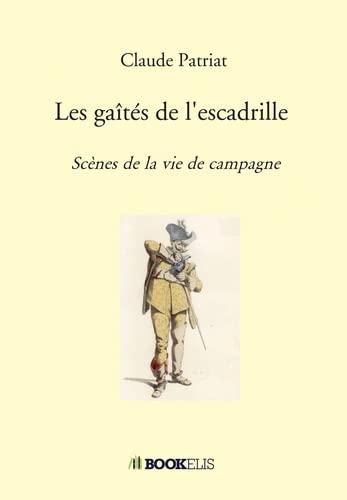 Les gaîtés de l'escadrille : Scènes de la vie de campagne