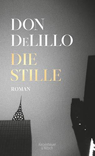 Die Stille: Roman