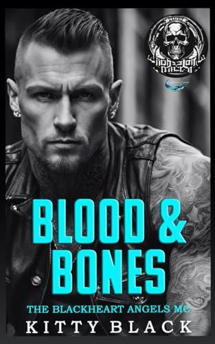 BLOOD & BONES: THE BLACKHEART ANGELS MC