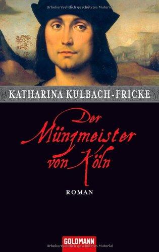 Der Münzmeister von Köln: Roman