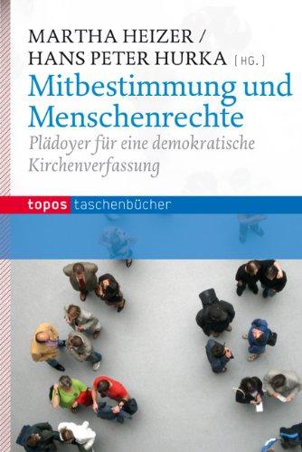 Mitbestimmung und Menschenrechte: Plädoyer für eine demokratische Kirchenverfassung