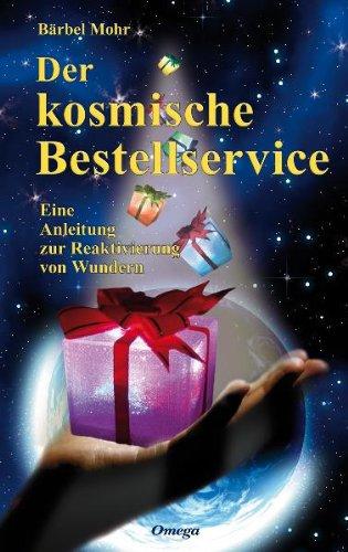 Der kosmische Bestellservice: Eine Anleitung zur Reaktivierung von Wundern