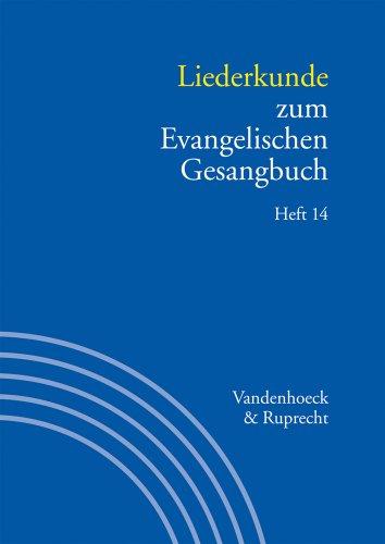 Handbuch zum Evangelischen Gesangbuch: Liederkunde zum Evangelischen Gesangbuch. Heft 14: Bd. 3/14 (Handbuch Zum Evang. Gesangbuch)