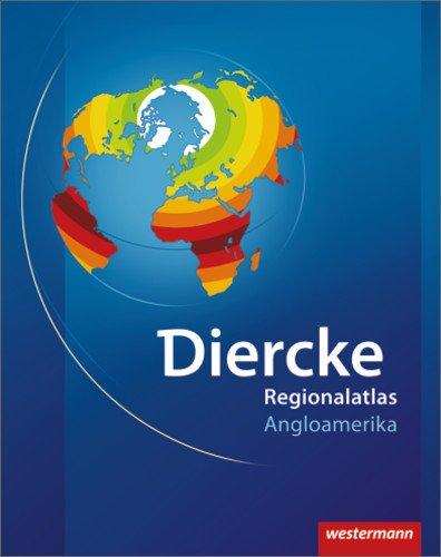 Diercke Weltatlas aktuelle Ausgabe: Regionalatlas Angloamerika