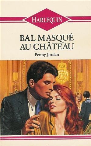 Bal masqué au château : Collection : Harlequin n° 51