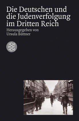 Die Deutschen und die Judenverfolgung im Dritten Reich.