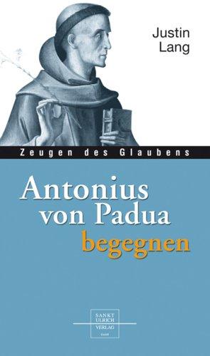 Antonius von Padua begegnen