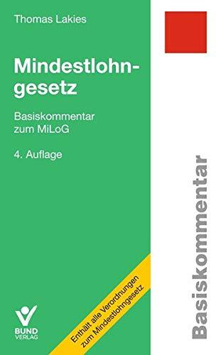 Mindestlohngesetz: Basiskommentar zum MiLoG (Basiskommentare)