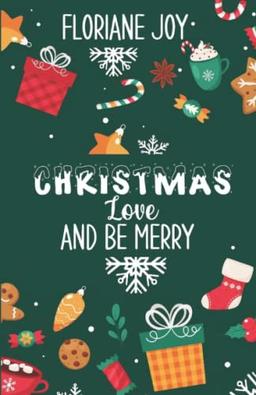 Christmas, Love and be merry