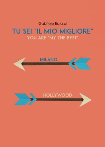 Tu sei "il mio Migliore" (You are "my the Best")