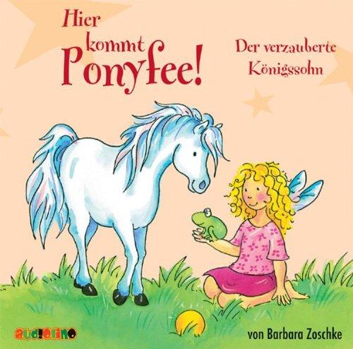 Hier kommt Ponyfee 10. Der verzauberte Königssohn