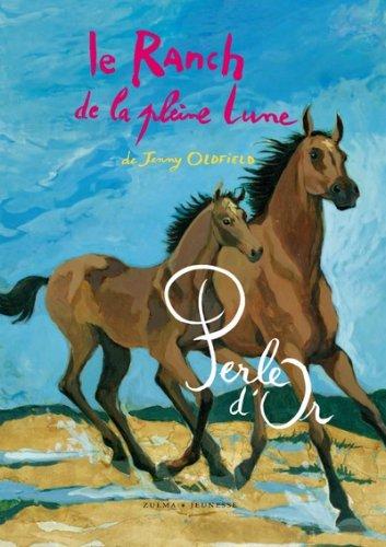 Le ranch de la Pleine Lune. Perle d'or