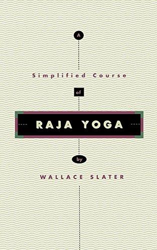 Raja Yoga: A Simplified and Practical Course (Quest Books)