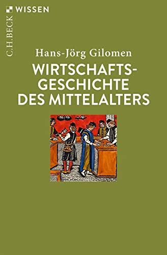 Wirtschaftsgeschichte des Mittelalters (Beck'sche Reihe)