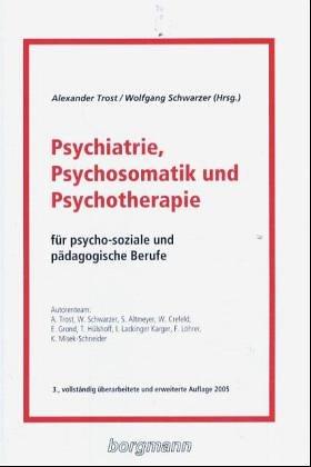 Psychiatrie, Psychosomatik und Psychotherapie für psycho-soziale und pädagogische Berufe