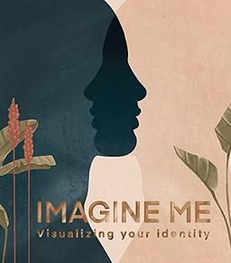 Imagine Me: Visualizing your Identity