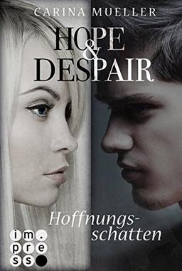 Hope & Despair, Band 1: Hoffnungsschatten