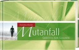 Mutanfall. Gedichte zum Glauben