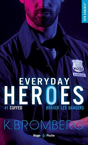 Everyday heroes. Vol. 1. Cuffed : braver les dangers